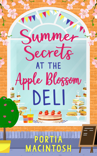 Portia MacIntosh. Summer Secrets at the Apple Blossom Deli