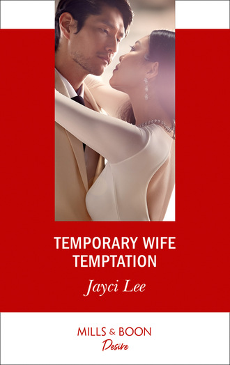 Jayci Lee. Temporary Wife Temptation