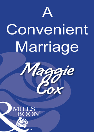 Maggie Cox. A Convenient Marriage