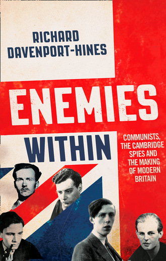 Richard Davenport-Hines. Enemies Within