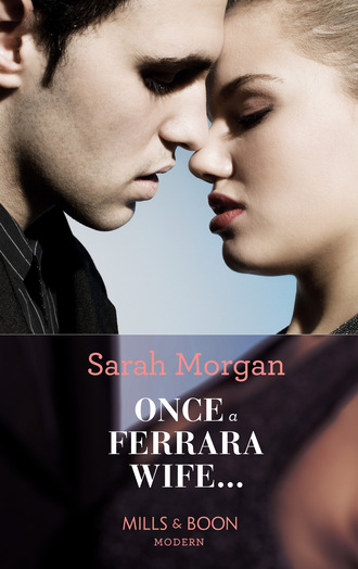 Сара Морган. Once a Ferrara Wife...
