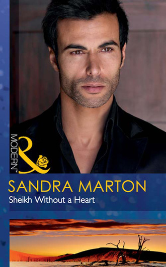 Сандра Мартон. Sheikh Without a Heart