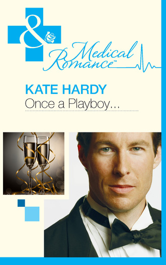 Kate Hardy. Once A Playboy…