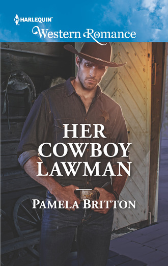 Pamela Britton. Her Cowboy Lawman