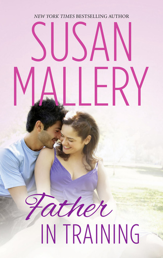 Susan Mallery. Father In Training