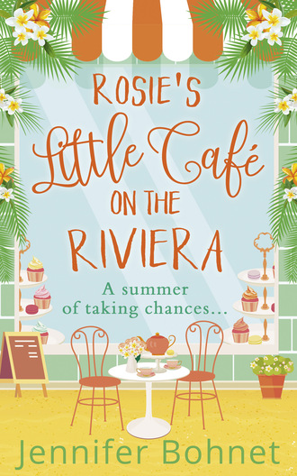 Jennifer Bohnet. Rosie’s Little Caf? on the Riviera
