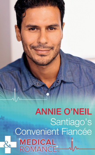 Annie O'Neil. Santiago's Convenient Fianc?e
