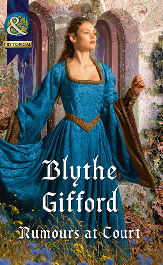 Blythe Gifford. Rumours At Court