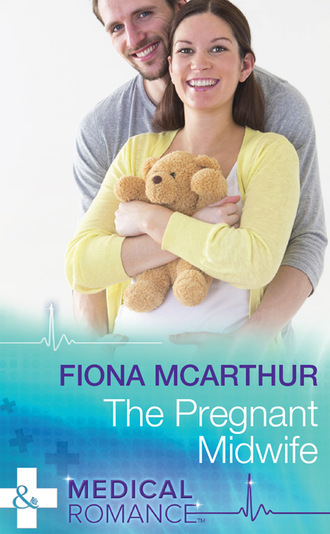 Fiona McArthur. The Pregnant Midwife
