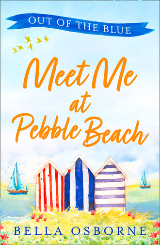 Bella Osborne. Meet Me at Pebble Beach: Part One – Out of the Blue