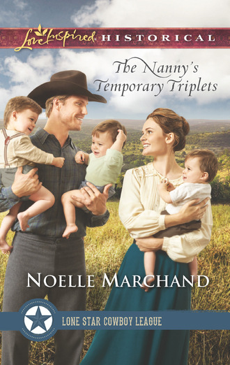 Noelle Marchand. The Nanny's Temporary Triplets