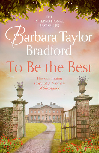 Barbara Taylor Bradford. To Be the Best