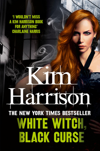 Ким Харрисон. White Witch, Black Curse