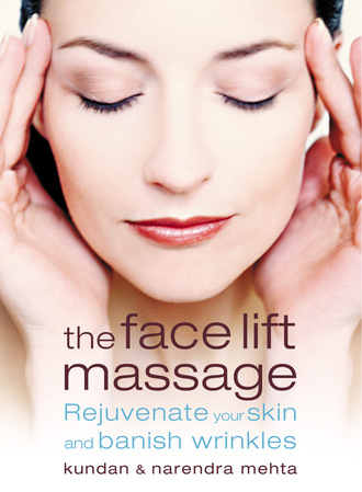 Narendra Mehta. The Face Lift Massage