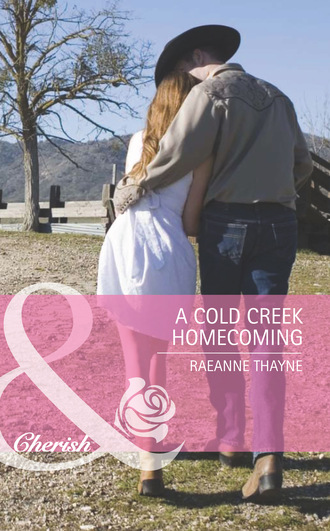 RaeAnne Thayne. A Cold Creek Homecoming