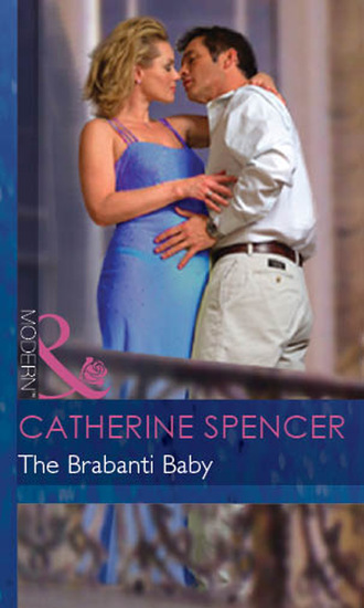 Catherine Spencer. The Brabanti Baby