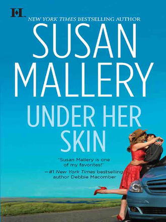 Susan Mallery. Under Her Skin
