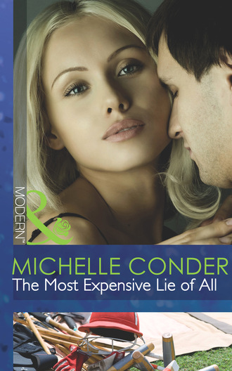 Michelle Conder. The Most Expensive Lie Of All