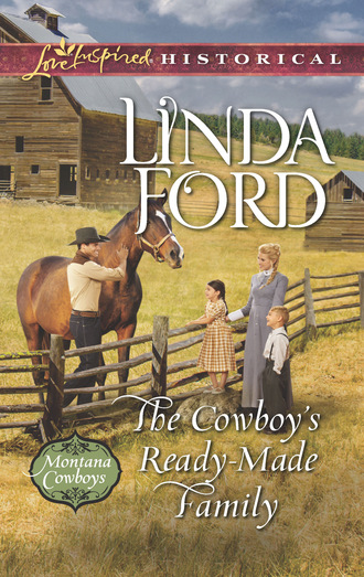 Linda Ford. The Cowboy's Ready-Made Family