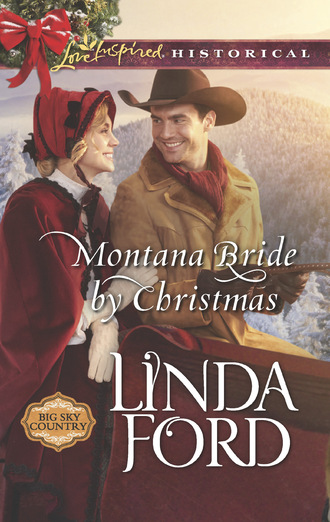 Linda Ford. Montana Bride By Christmas