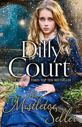 Dilly Court. The Mistletoe Seller