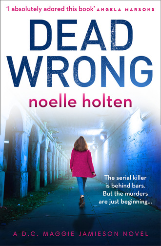 Noelle Holten. Dead Wrong
