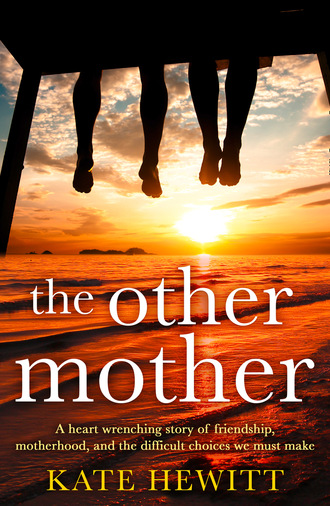 Kate Hewitt. The Other Mother