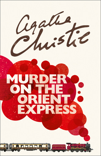 Agatha Christie. Murder on the Orient Express