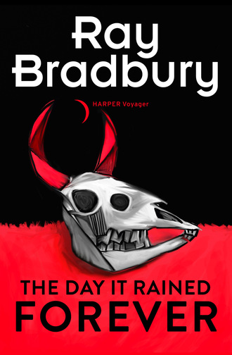 Ray Bradbury. The Day it Rained Forever