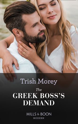 Trish Morey. The Greek Boss's Demand