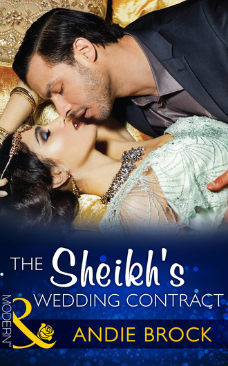 Andie Brock. The Sheikh's Wedding Contract