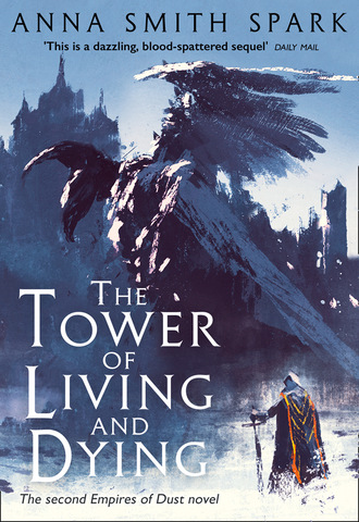 Anna Smith Spark. The Tower of Living and Dying