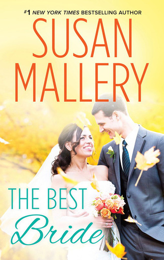 Susan Mallery. The Best Bride