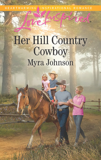 Myra Johnson. Her Hill Country Cowboy