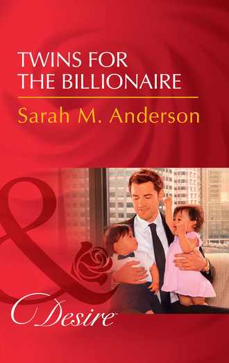 Sarah M. Anderson. Twins For The Billionaire