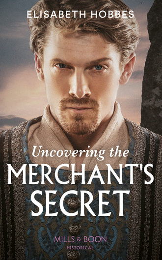 Elisabeth Hobbes. Uncovering The Merchant's Secret