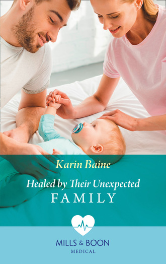 Karin Baine. Healed By Their Unexpected Family