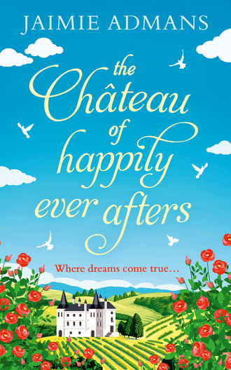 Jaimie Admans. The Chateau of Happily-Ever-Afters