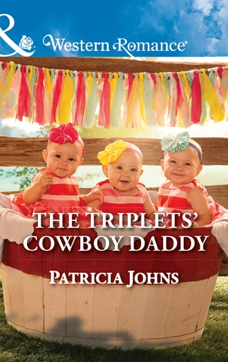 Patricia Johns. The Triplets' Cowboy Daddy
