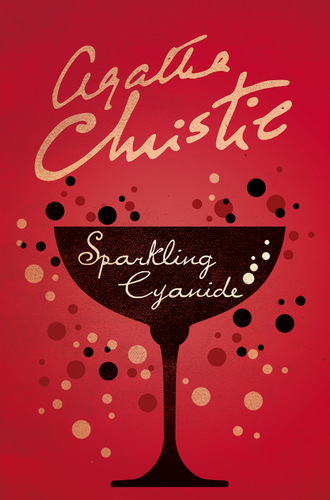 Agatha Christie. Sparkling Cyanide
