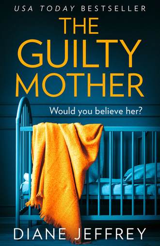Diane Jeffrey. The Guilty Mother
