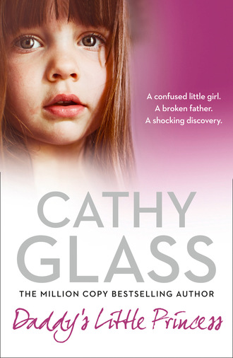 Cathy Glass. Daddy’s Little Princess