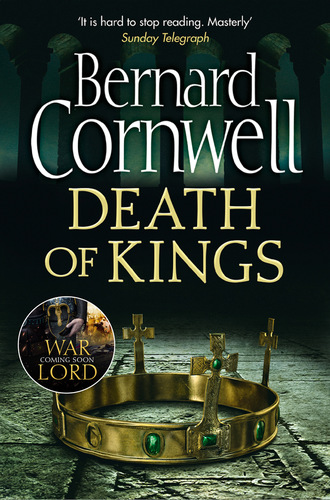 Bernard Cornwell. The Last Kingdom Series