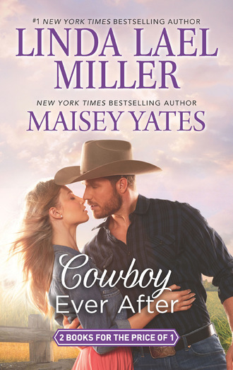 Maisey Yates. Cowboy Ever After