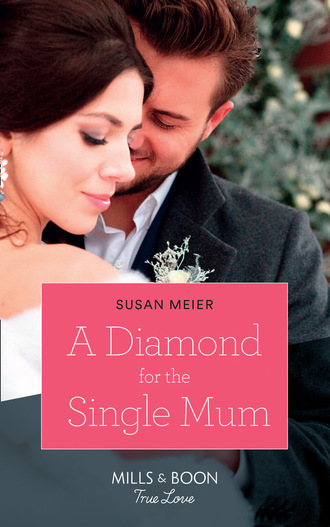 Сьюзен Мейер. A Diamond For The Single Mum