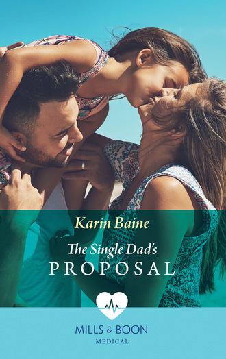 Karin Baine. The Single Dad's Proposal