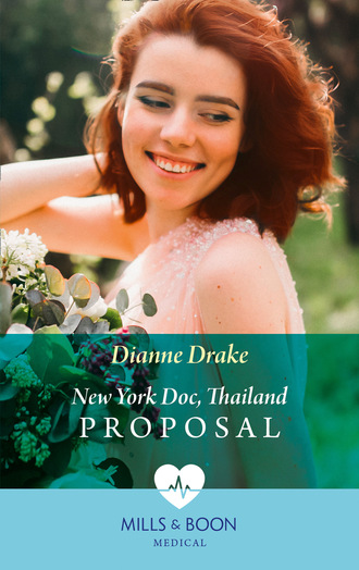 Dianne Drake. New York Doc, Thailand Proposal