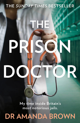 Dr Amanda Brown. The Prison Doctor