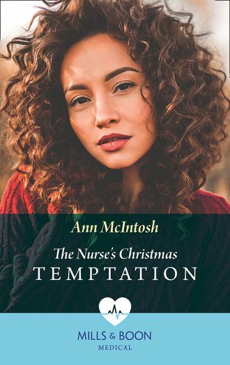 Ann McIntosh. The Nurse's Christmas Temptation