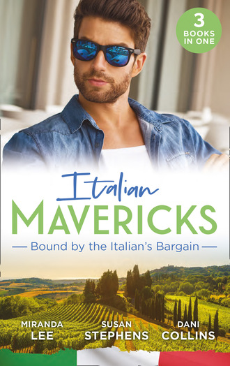 Miranda Lee. Italian Mavericks: Bound By The Italian's Bargain